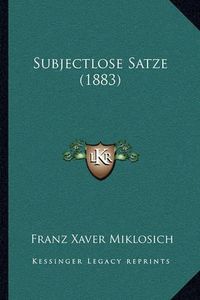 Cover image for Subjectlose Satze (1883)