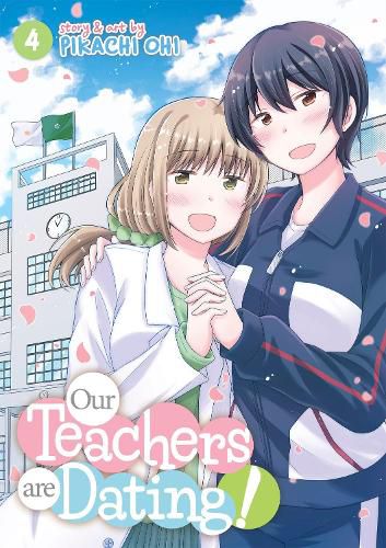 Cover image for Our Teachers Are Dating! Vol. 4