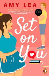 Cover image for Set On You: A witty, addictive, chemistry filled rom-com
