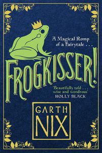 Cover image for Frogkisser!: A Magical Romp of a Fairytale