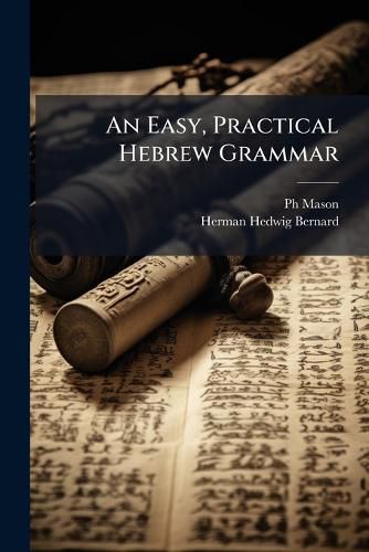 Cover image for An Easy, Practical Hebrew Grammar