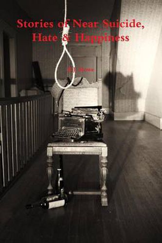 Cover image for Stories of Near Suicide, Hate & Happiness