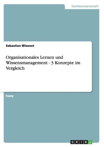 Cover image for Organisationales Lernen und Wissensmanagement - 3 Konzepte im Vergleich