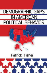 Cover image for Demographic Gaps in American Political Behavior