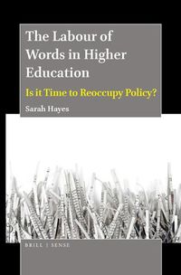 Cover image for The Labour of Words in Higher Education: Is it Time to Reoccupy Policy?