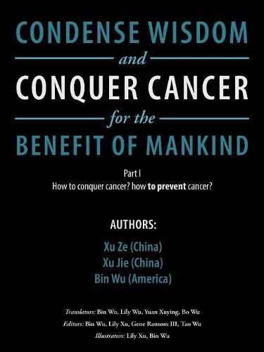 Cover image for Condense Wisdom and Conquer Cancer for the Benefit of Mankind