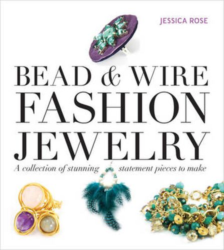 Cover image for Bead & Wire Fashion Jewelry - A Collection of Stun ning Statement Pieces to Make