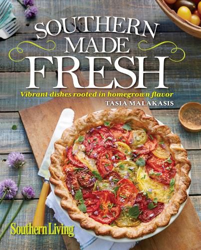 Cover image for Southern Living Southern Made Fresh: Vibrant Dishes Rooted in Homegrown Flavor