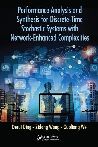 Cover image for Performance Analysis and Synthesis for Discrete-Time Stochastic Systems with Network-Enhanced Complexities