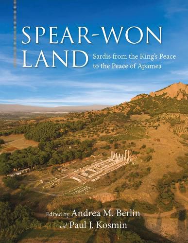 Cover image for Spear-Won Land: Sardis from the King's Peace to the Peace of Apamea