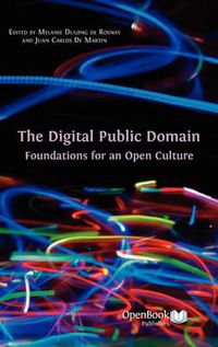Cover image for The Digital Public Domain: Foundations for an Open Culture