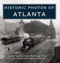 Cover image for Historic Photos of Atlanta