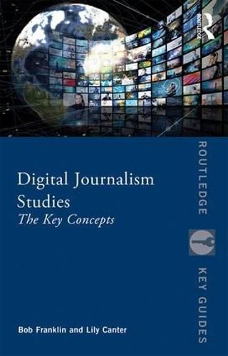 Cover image for Digital Journalism Studies: The Key Concepts