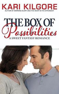 Cover image for The Box of Possibilities: A Sweet Fantasy Romance