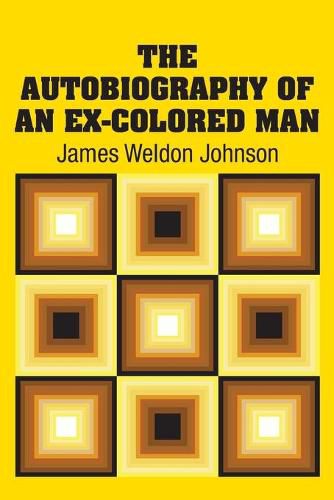 The Autobiography of an Ex-Colored Man