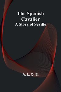 Cover image for The Spanish Cavalier