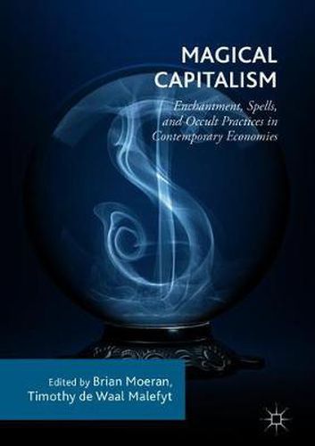 Cover image for Magical Capitalism: Enchantment, Spells, and Occult Practices in Contemporary Economies