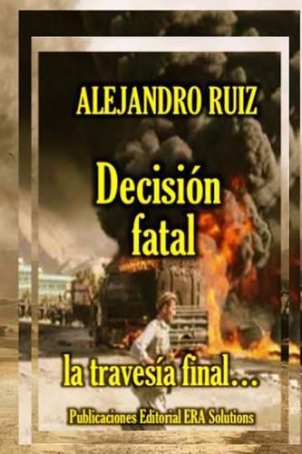 Cover image for Decision Fatal... La Travesia Final