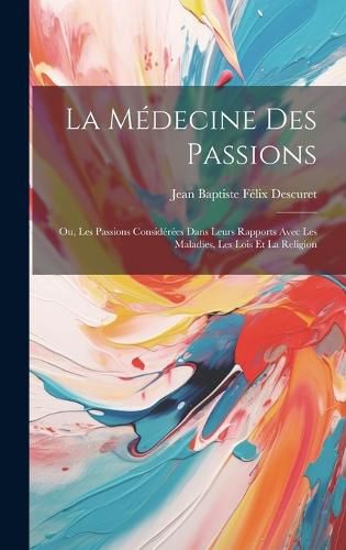 La Medecine Des Passions