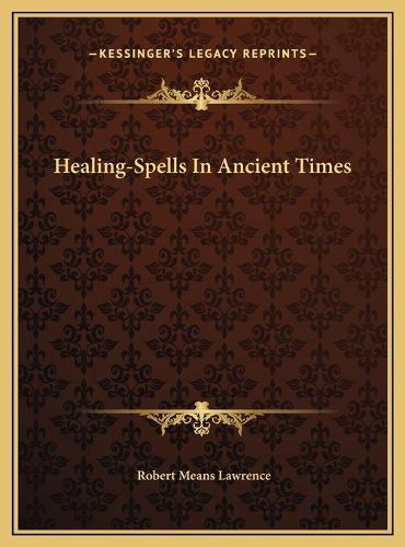 Cover image for Healing-Spells in Ancient Times Healing-Spells in Ancient Times