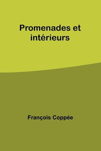 Promenades et interieurs