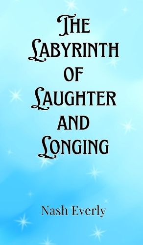 Cover image for The Labyrinth of Laughter and Longing