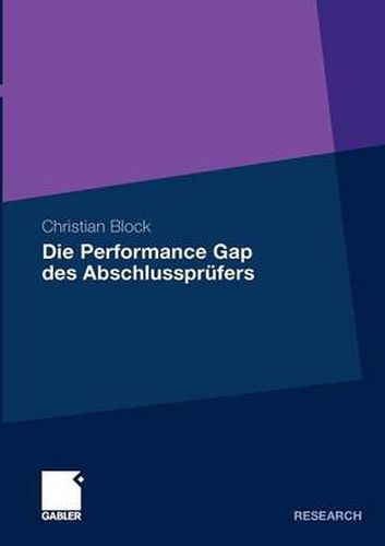 Cover image for Die Performance Gap Des Abschlussprufers: Eine Quantitative Analyse Der Unabhangigkeit Des Abschlussprufers