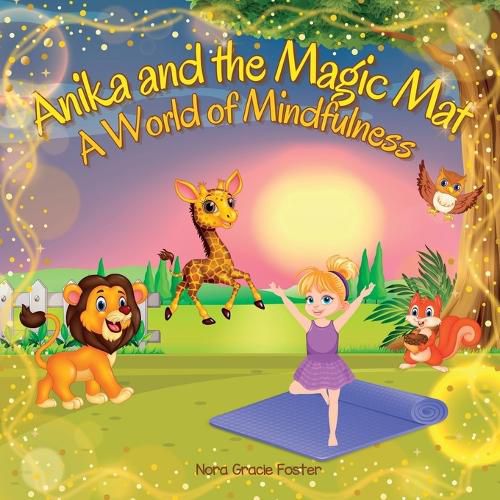 Cover image for Anika and the Magic Mat A World of Mindfulness