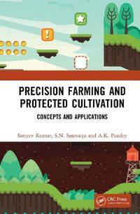 Cover image for Precision Farming and Protected Cultivation: Concepts and Applications