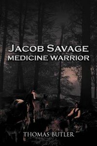 Cover image for Jacob Savage: Medicine Warrior