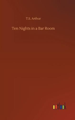 Cover image for Ten Nights in a Bar Room