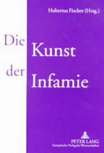 Cover image for Die Kunst Der Infamie: Vom Saengerkrieg Zum Medienkrieg