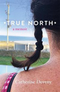 Cover image for True North: A Memoir