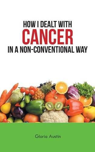 Cover image for How I Dealt with Cancer in a Non-Conventional Way