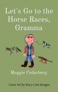 Cover image for Let's Go to the Horse Races, Gramma