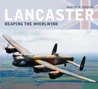 Cover image for Lancaster: Reaping the Whirlwind