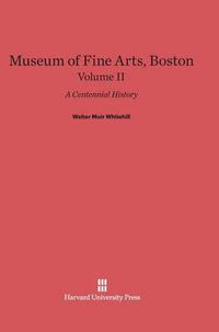 Cover image for Museum of Fine Arts, Boston, Volume II