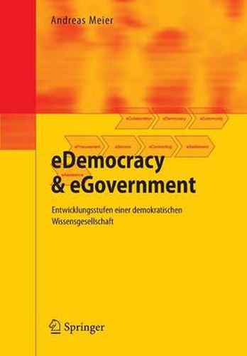 Cover image for Edemocracy & Egovernment: Entwicklungsstufen Einer Demokratischen Wissensgesellschaft