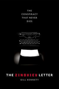 Cover image for The Zinoviev Letter: The Conspiracy that Never Dies