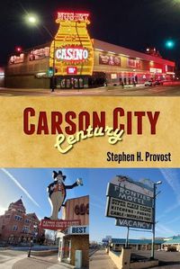 Cover image for Carson City Century: Nevada's Capital