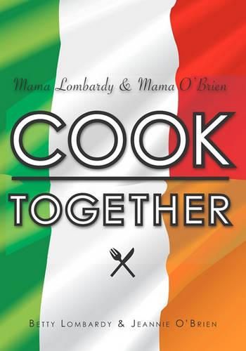 Cover image for Mama Lombardy & Mama O'Brien Cook Together