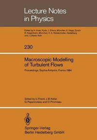 Cover image for Macroscopic Modelling of Turbulent Flows: Proceedings of a Workshop held at INRIA, Sophia-Antipolis, France, December 10-14, 1984