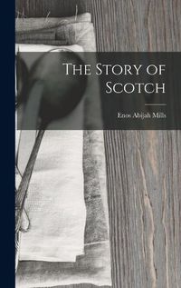 Cover image for The Story of Scotch