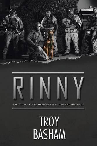 Cover image for Rinny: The Story of a Modern-Day War Dog and His Pack