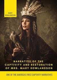 Cover image for Narrative of the Captivity and Restoration of Mrs. Mary Rowlandson