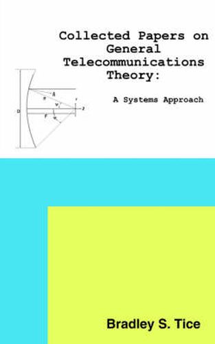 Cover image for Collected Papers on General Telecommunications Theory: A Systems Approach