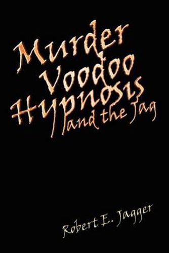 Cover image for Murder Voodoo Hypnosis and the Jag