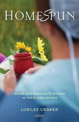 Cover image for Homespun: Amish and Mennonite Women in Their Own Words