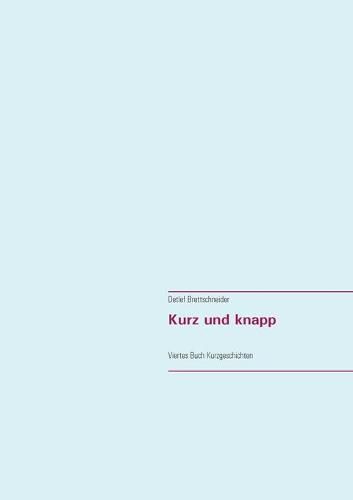 Cover image for Kurz und knapp: Viertes Buch Kurzgeschichten