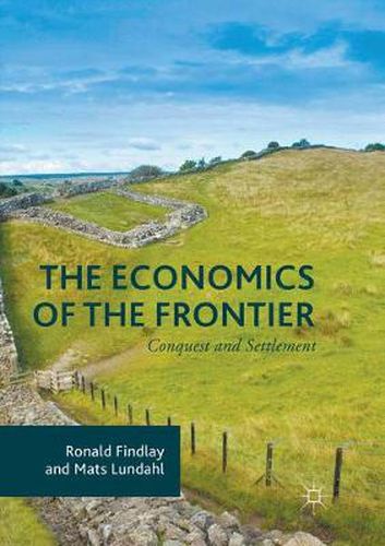 Cover image for The Economics of the Frontier: Conquest and Settlement